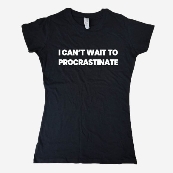 Tops - Procrastinator |Graphic Tees|Funny Quotes T-shirt